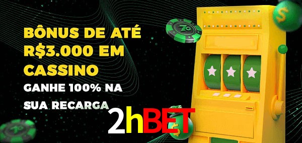 2hbet melhor bônus de depósito